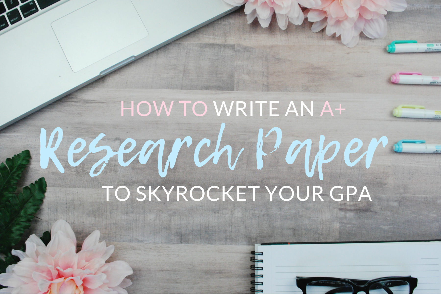 The Ultimate Guide To Writing An A+ Research Paper - The Olden Chapters