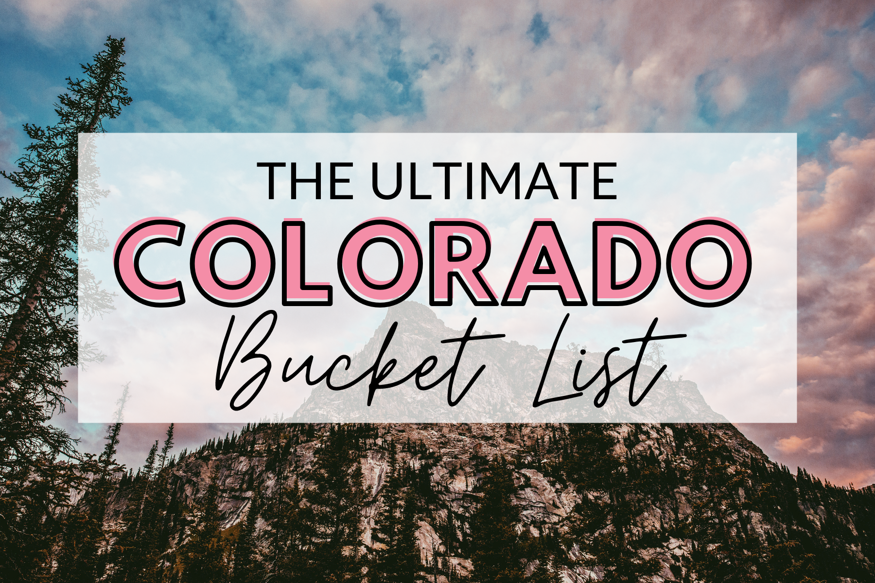 The Ultimate Colorado Bucket List - The Olden Chapters