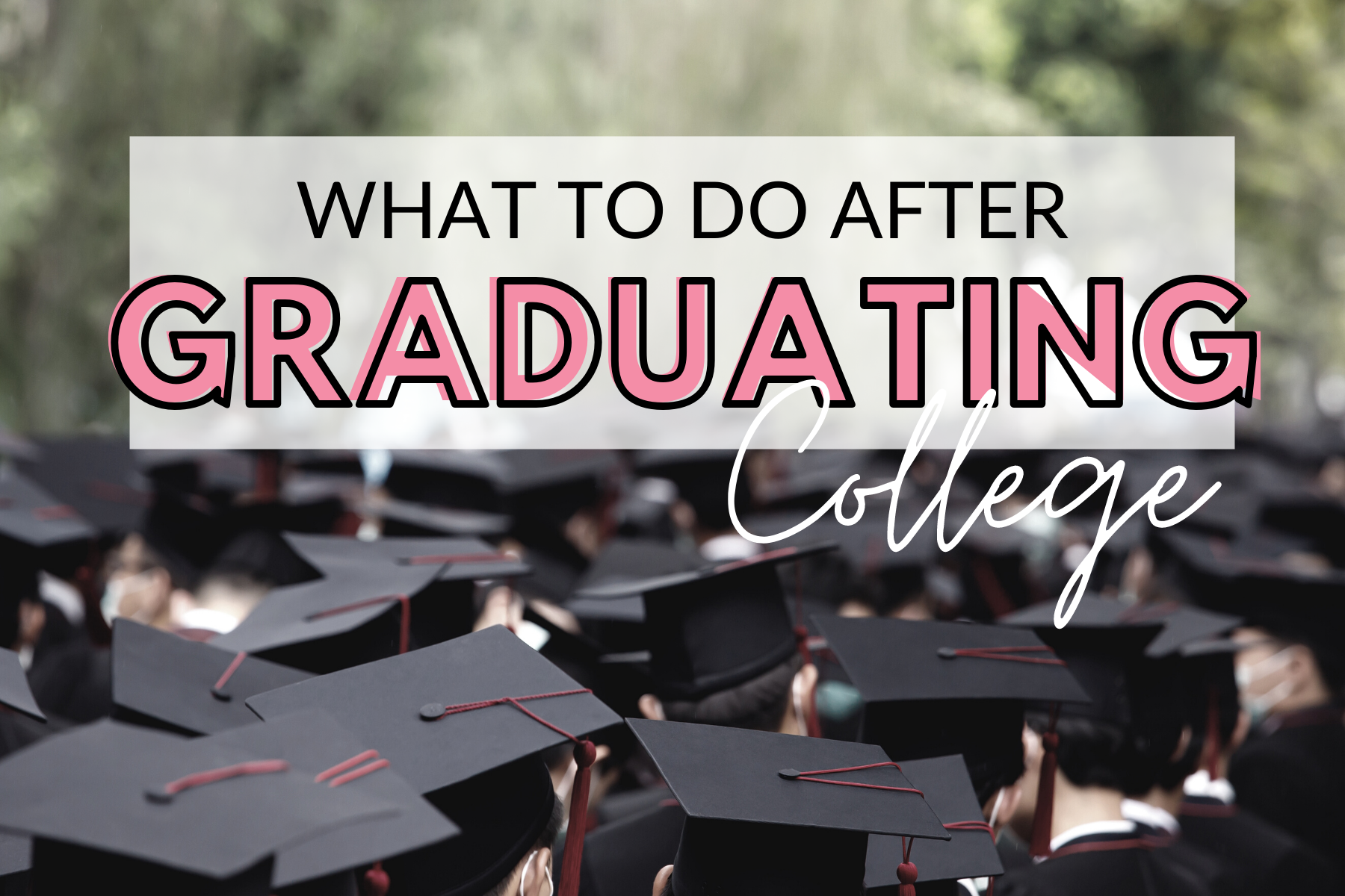 what-to-do-after-graduation-10-ideas-the-olden-chapters